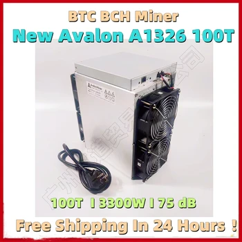 Бесплатная Доставка BTC BCH Майнер НОВЫЙ Avalon A1326 100T С блоком питания Лучше, чем AntMiner S17 + S17 Whatsminer M31S 68T 85T S19 110T